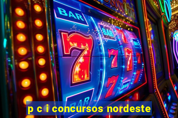 p c i concursos nordeste